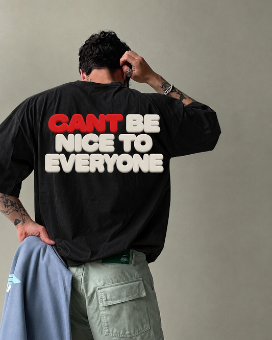 Can't Be Nice To Everyone Oversized T-Shirt