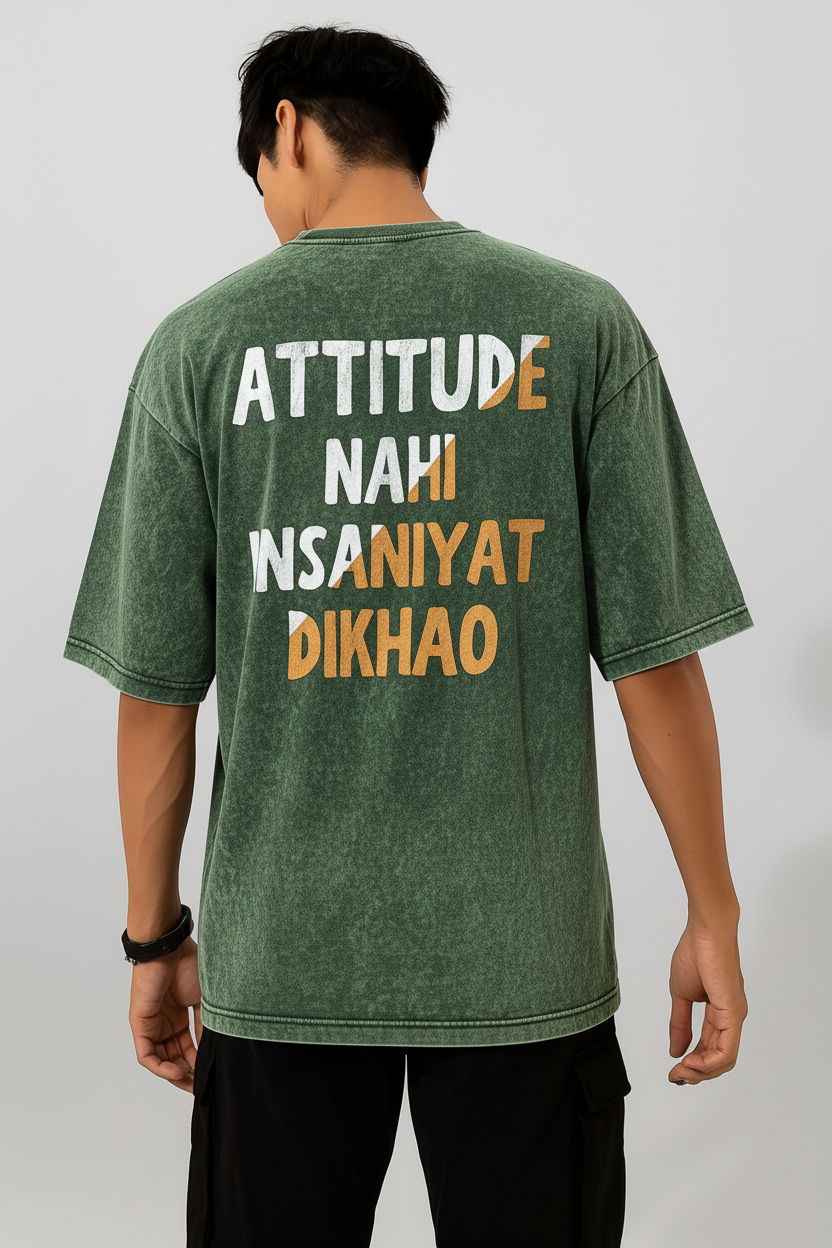 Attitude Nahi Insaniyat Dikhao Oversized Tee